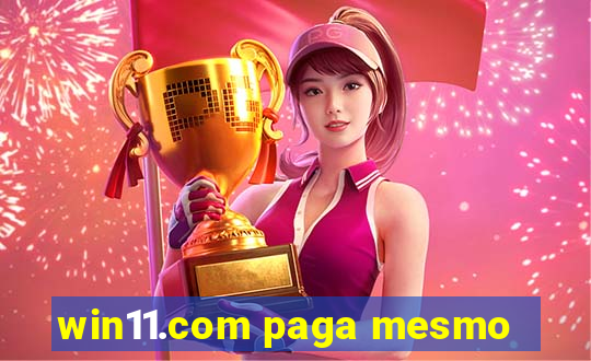 win11.com paga mesmo